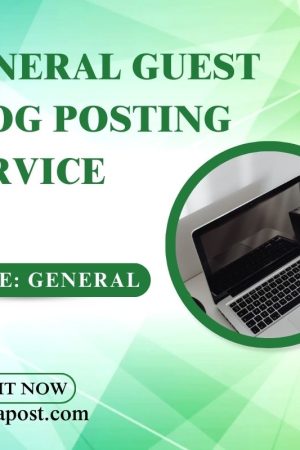 General Guest Blog Posting Service