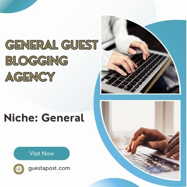 General Guest Blogging Agency