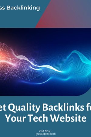 Get Quality Backlinks for Your Tech Website