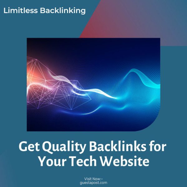 Get Quality Backlinks for Your Tech Website