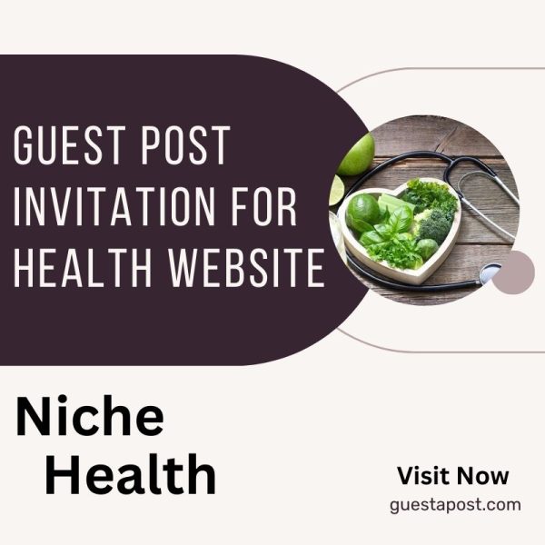 Guest Post Invitation for Health Website