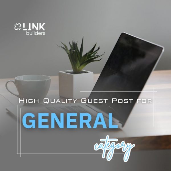 High Quality General Guest Post