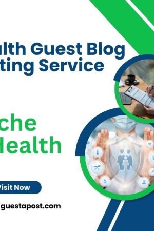 Health Guest Blog Posting Service