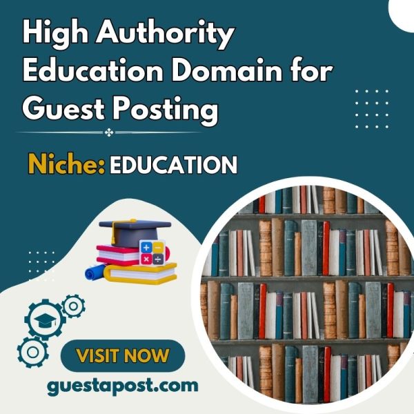 High Authority Education Domain for guest Posting