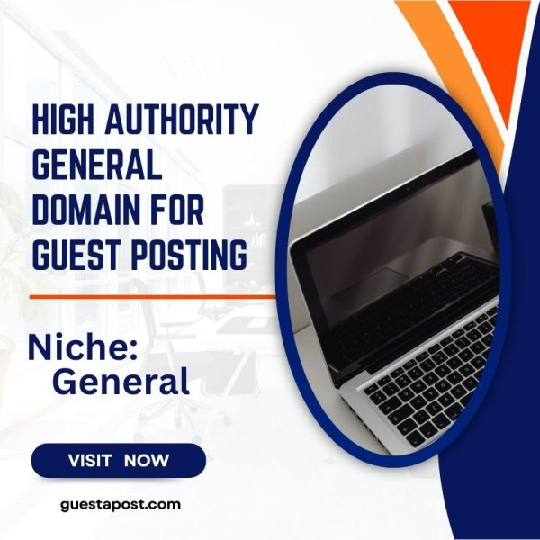 High Authority General Domain for Guest Posting