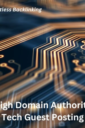 High Domain Authority Tech Guest Posting