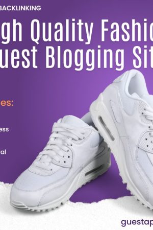 High Quality Fashion Guest Blogging Site