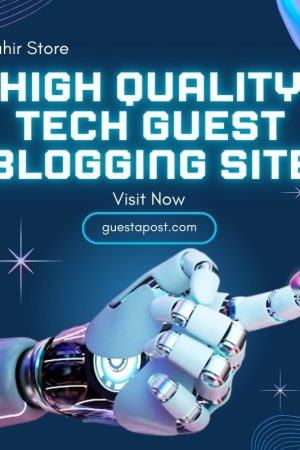 High Quality Tech Guest Blogging Site