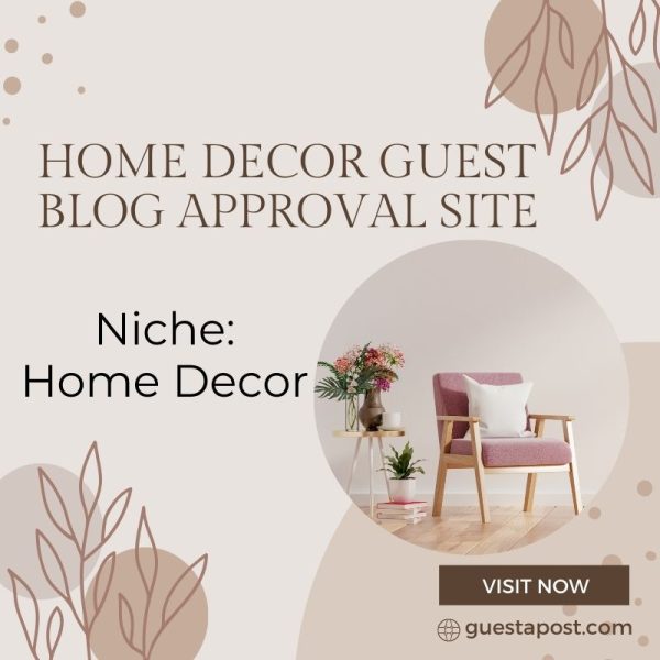 Home Decor Guest Blog Approval Site