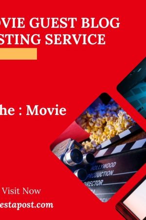 Movie Guest Blog Posting Service