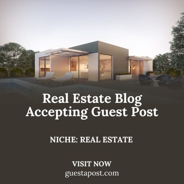 Real Estate Blog Accepting Guest Post