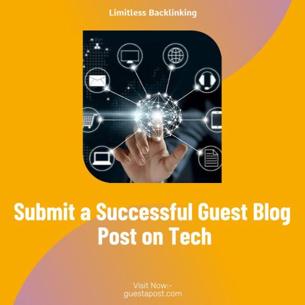 Submit a Successful Guest Blog Post on Tech