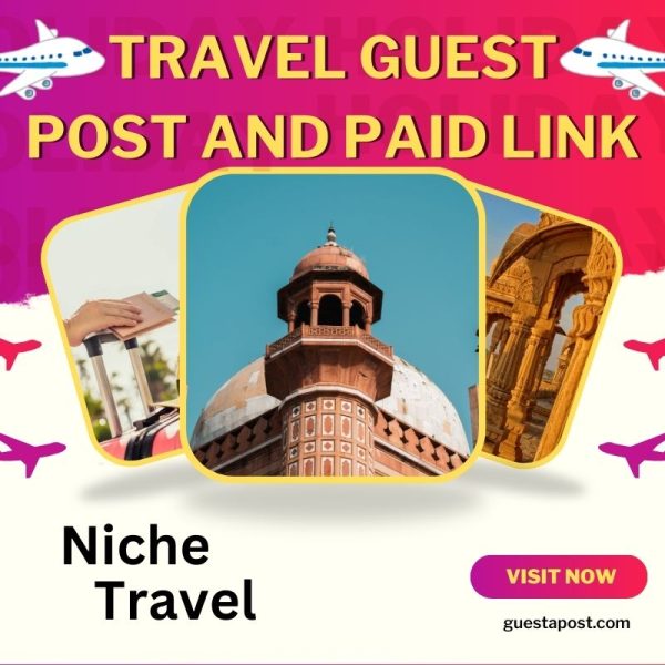 Travel Guest Post and Paid Link