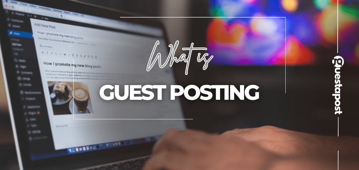 What is Guest Posting