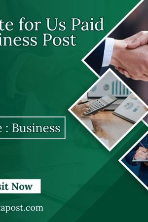 Write for Us Paid Business Post