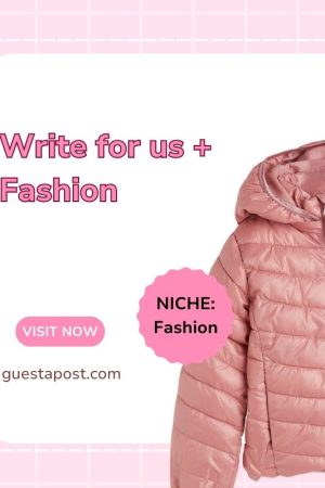 Write for us + Fashion