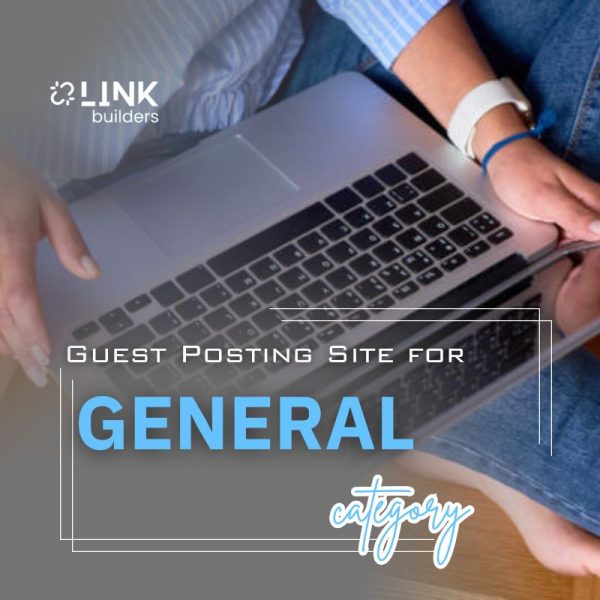 Guest Posting Site for General Blog