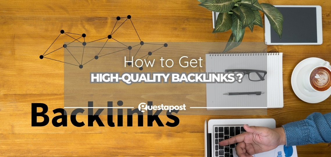 How to Get High-Quality Backlinks in 2025