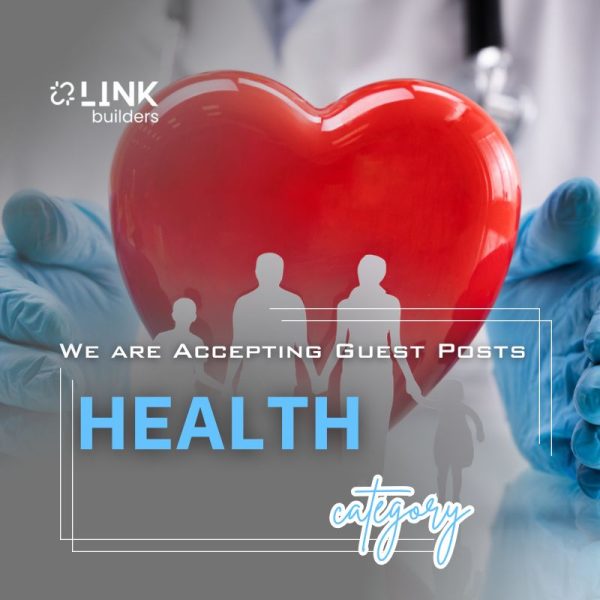 We are Accepting Guest Posts on Health Blog