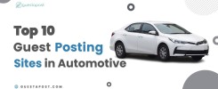 Top 10 Automotive Guest Posting Sites