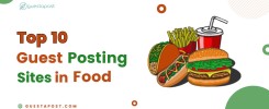 Top 10 Food Guest Posting Sites